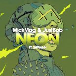 MickMag & JustBob Feat. Shwann - NEON (Original Mix)