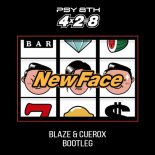 Psy - New Face (Blaze & Cuerox Bootleg)