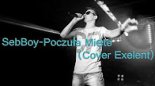 SebBoy - Poczuła Mięte (cover Exelent)