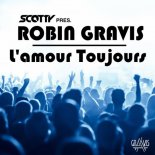 Scotty Presents Robin Gravis - L?amour Toujours (Bounce Bro Remix)