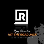 Ray Charles - Hit The Road Jack (Reece Low Bootleg)