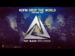 KOFM - Drop The World (Original Mix)