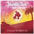 Naughty Boy - Shouldve Been Me Ft. Kyla,Popcaan