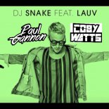 Dj Snake Feat. Lauv - A Different Way (Paul Gannon X Coby Watts Bootleg)