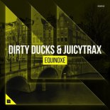 Dirty Ducks & JuicyTrax - Equinoxe (Original Mix)