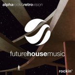 Alpharock & RetroVision - Rockin' (Original Mix)