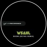 WSAHL - Boom (Deyno Remix)