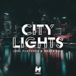 Joel Fletcher & Reece Low - City Lights (Original Mix)