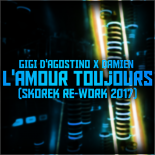 GIGI D\'AGOSTINO x DAMIEN - L\'Amour Toujours (SKÓREK Re-Work 2017)