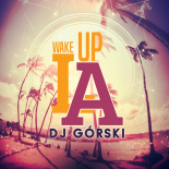 Dj Górski - Wake Up L.A