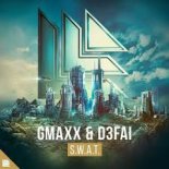 GMAXX & D3FAI - S.W.A.T (Original Mix)