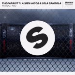 The Parakit ft. Alden Jacob & Lola Bambola - Without You (Original Mix)