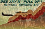 DEE JAY X - Pull UP ! (Original Extended Mix)