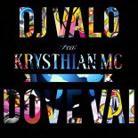 Dj Valo feat. Krysthian MC - Dove Vai (Vixen Remix)