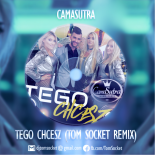 CAMASUTRA - Tego chcesz (TOM SOCKET REMIX)