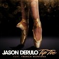 Jason Derulo - Tip Toe (feat. French Montana)