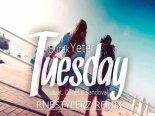 Burak Yeter - Tuesday Ft.Danelle Sandoval (Rnbstylerz Remix)