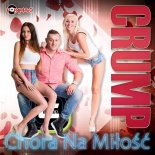 Crump - Chora na miłość