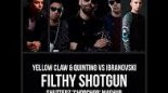 Yellow Claw  Quintino vs Ibranovski - Filthy Shotgun (Shutterz ChopChop Mashup)