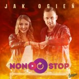 NON STOP - Jak ogień