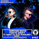 Teriyaki Boyz - Tokyo Drift (DJ Savin & DJ Alex Pushkarev Bootleg)