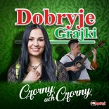 Dobryje Grajki - Czorny Ach Czorny (Extended Edit)