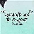 Kygo & Miguel - Remind Me to Forget