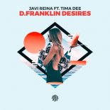 Javi Reina Ft. Tima Dee - D. Franklin Desires (Theemotion Future Reggae)