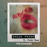 Shaun Frank & Violet Days - Addicted (Dzeko Remix)