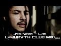 Jamie Woon - Lady Luck (HRVTH CLUB MIX)