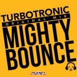 Turbotronic - Mighty Bounce (Radio Edit)