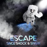 Spark & Since Shock - Escape (Original Mix)