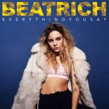 Beatrich - Everything You Say