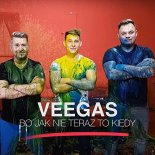 Veegas – Bo Jak Nie Teraz To Kiedy (Extended Mix)