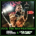 Ciaran Campbell & Johnny O Neill - Fuck The Mayweathers