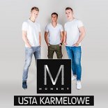 Moment - Usta Karmelowe 2018