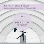 Marc Philippe - Dancer in the Dark (Pete Bellis & Tommy Remix)