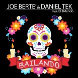 Joe Berte & Daniel Tek feat. El 3Mendo - Bailando (Extented Mix)