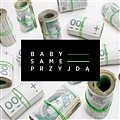 Malik Montana - Baby Same Przyjdą