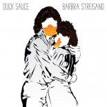 DUCK SAUCE - BARBRA STREISAND (VIXEN 2K18 REMIX)