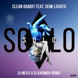 Clean Bandit feat. Demi Lovato - Solo (DJ Mexx & DJ Karimov Remix)