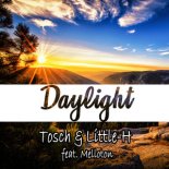 TOSCH & Little-H feat. Melloton - Daylight (Melloton Extended Mix)