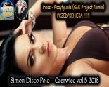 Czerwiec vol.5 2018♫MUZYKA DISCO POLO 2018♫NOWOŚCI DISCO POLO 2018♫Simon Disco Polo♫