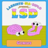 LSD feat. Sia, Diplo, and Labrinth - Genius