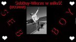 SebBoy - Wierze w miłosc 2018