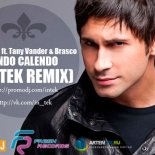 Dan Balan Feat. Tany Vander & Brasco - Lendo Calendo (IN - TEK REMIX)