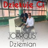 Jorrgus & Dziemian - Dziękuję Ci