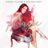 ANGEL FLUKES & SOS PROJECT - MAGIC (Radio Mix)