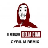 El Profesor & Andre Antunes - Bella Ciao (Cyril M Remix)