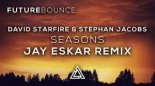 David Starfire & Stephan Jacobs - Seasons (Jay Eskar Remix)